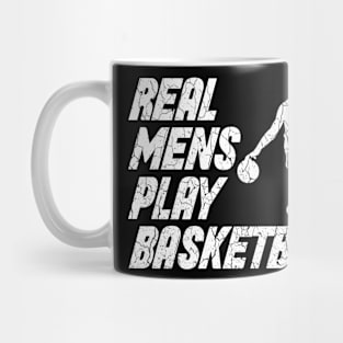Real Mens Play Basketball Present Mug
